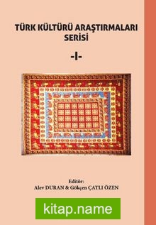 Türk Kültürü Araştırmaları Serisi 1