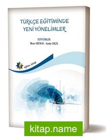 Türkçe Eğitiminde Yeni Yönelimler