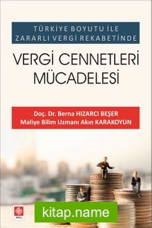 Türkiye Boyutu ile Zararlı Vergi Rekabetinde Vergi Cennetleri Mücadelesi