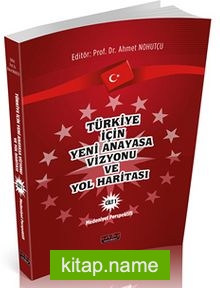 Türkiye İçin Yeni Anayasa Cilt 1 Medeniyet Perspektifi