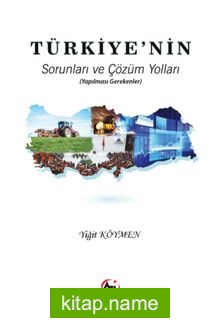 Türkiye’nin Sorunları ve Çözüm Yolları (Yapılması Gerekenler)