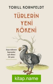 Türlerin Yeni Kökeni  Soyu Tükenen Hayvanlar İçin İkinci Bir Şans