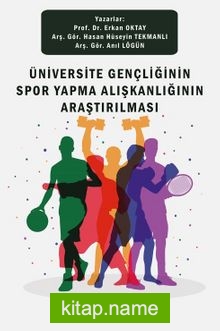 Üniversite Gençliğinin Spor Yapma Alışkanlığının Araştırılması