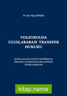 Voleybolda Uluslararası Transfer Hukuku