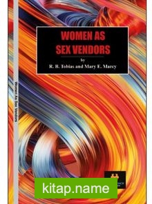 Women As Sex Vendors Why Women Are Conservative (Being a View of the Economic Status of Woman)