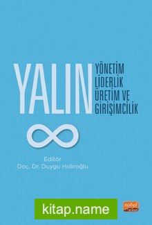 Yalın Yönetim, Yalın Liderlik, Yalın Üretim ve Yalın Girişimcilik