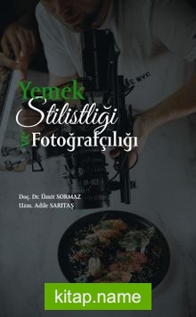 Yemek Stilistliği ve Fotoğrafçılık