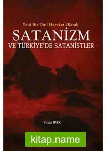 Yeni Bir Dini Hareket Olarak Satanizm Ve Türkiye’de Satanistler