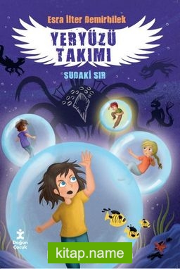 Yeryüzü Takımı 3 / Sudaki Sır