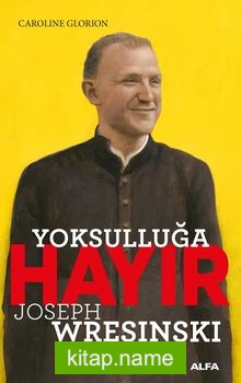 Yoksulluğa Hayır Joseph Wresinski