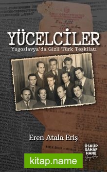 Yücelciler Yugoslavya’da Gizli Türk Teşkilatı