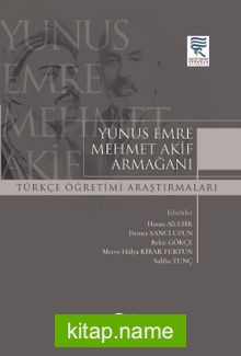 Yunus Emre Mehmet Akif Armağanı Türkçe Öğretimi Araştırmaları
