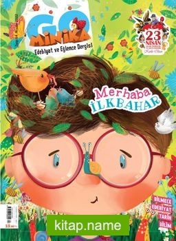 minikaGO Aylık Çocuk Dergisi Sayı: 64 Nisan 2022